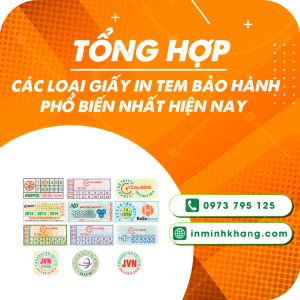 tong hop cac loai giay in tem bao hanh pho bien nhat hien nay