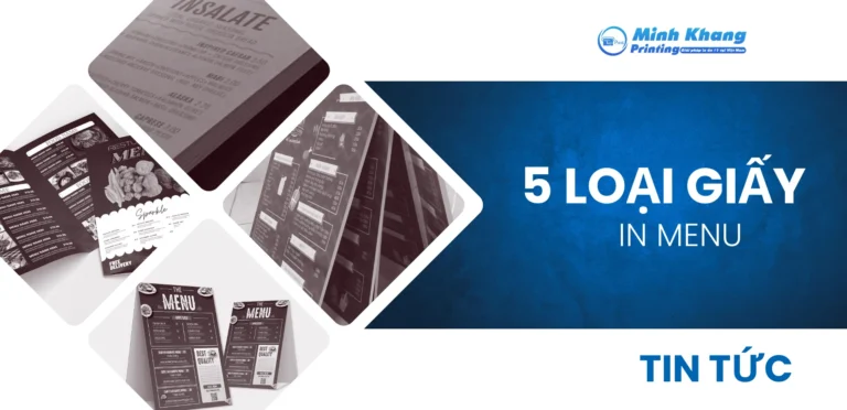 5 Chất Liệu Giấy In Menu Được Sử Dụng Nhiều Nhất 2024