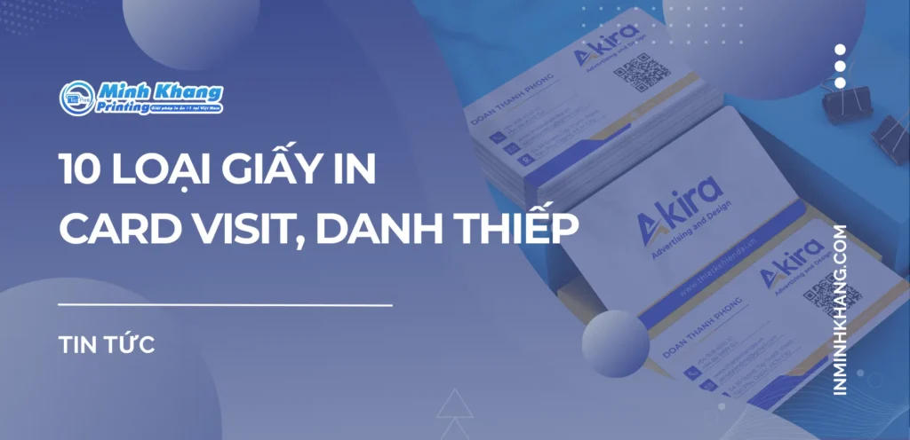 10 Loại Giấy In Card Visit, Name Card, Danh Thiếp Phổ Biến
