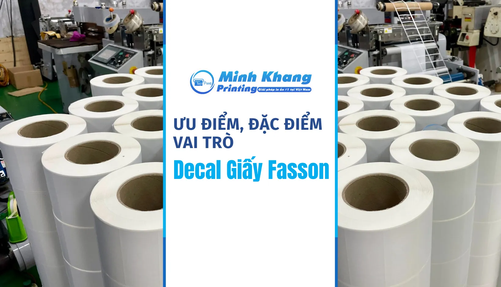 Decal Giấy Fasson Là Gì? Khám Phá Ưu & Đặc Điểm, Vai Trò
