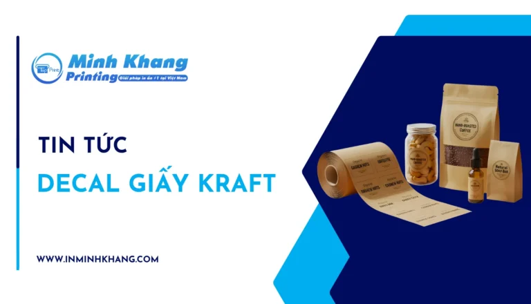 Decal Giấy Kraft Là Gì? Ưu Điểm & Ứng Dụng Giải Pháp Xanh