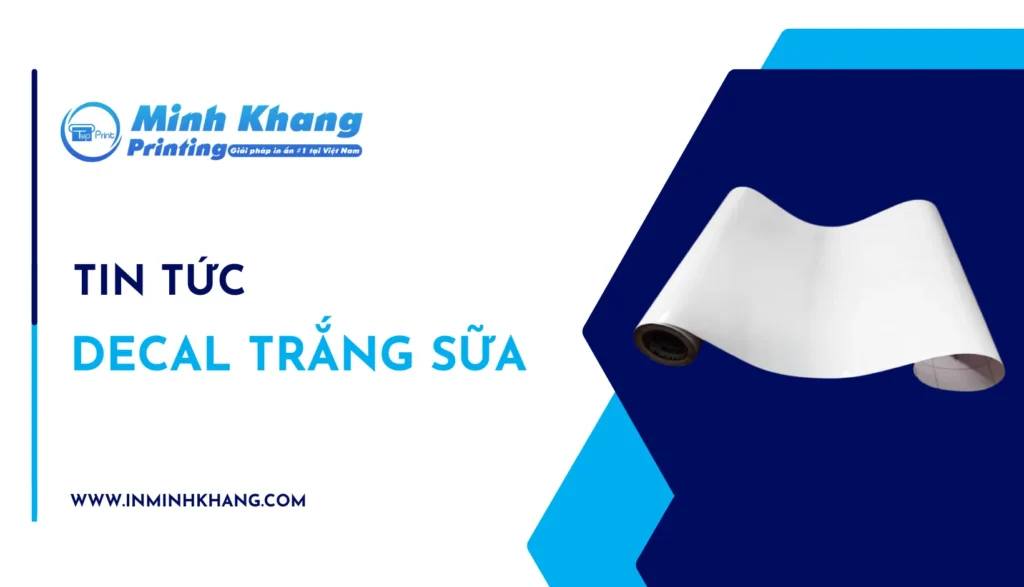 Decal Trắng Sữa Là Gì? Tìm Hiểu Về Đặc Điểm & Ứng Dụng
