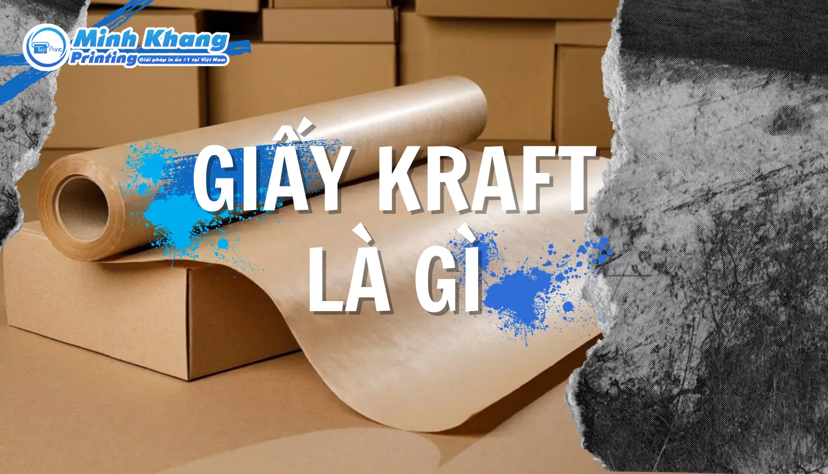 Giấy Kraft Là Gì? Đặc Điểm & Ứng Dụng Của Giấy Kraft