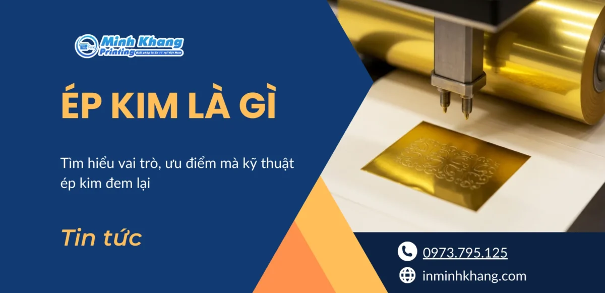 Ép Kim Là Gì? Tất Tần Tật Về Kỹ Thuật Gia Công Ấn Phẩm Sang Trọng